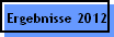Ergebnisse 2012
