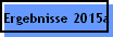 Ergebnisse 2015