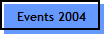 Events 2004