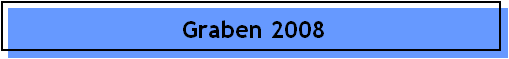 Graben 2008