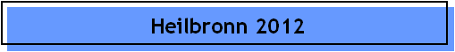 Heilbronn 2012