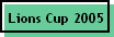Lions Cup 2005