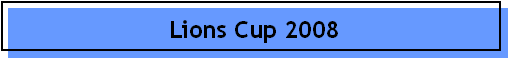 Lions Cup 2008