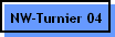 NW-Turnier 04