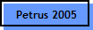 Petrus 2005