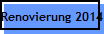Renovierung 2014