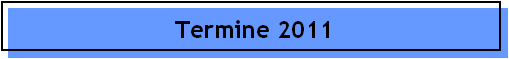 Termine 2011