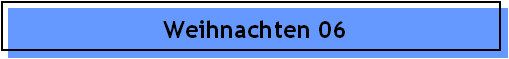 Weihnachten 06