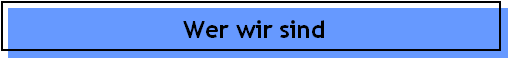 Wer wir sind
