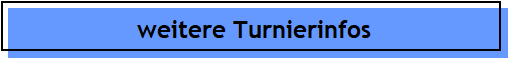 weitere Turnierinfos